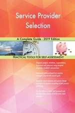 Service Provider Selection A Complete Guide - 2019 Edition