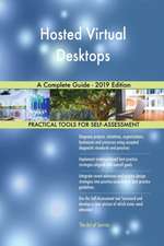 Hosted Virtual Desktops A Complete Guide - 2019 Edition