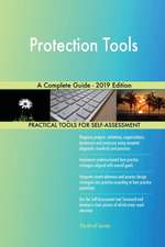 Protection Tools A Complete Guide - 2019 Edition