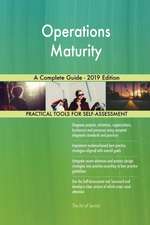 Operations Maturity A Complete Guide - 2019 Edition