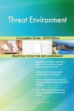 Threat Environment A Complete Guide - 2019 Edition