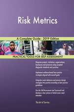 Risk Metrics A Complete Guide - 2019 Edition