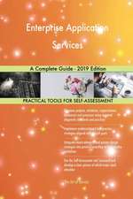 Enterprise Application Services A Complete Guide - 2019 Edition