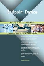 Endpoint Device A Complete Guide - 2020 Edition
