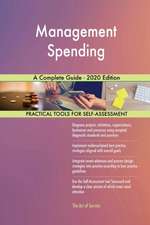 Management Spending A Complete Guide - 2020 Edition