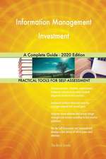 Information Management Investment A Complete Guide - 2020 Edition