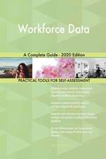 Workforce Data A Complete Guide - 2020 Edition