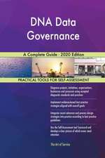 DNA Data Governance A Complete Guide - 2020 Edition