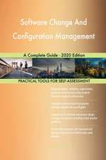 Software Change And Configuration Management A Complete Guide - 2020 Edition