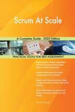 Scrum At Scale A Complete Guide - 2020 Edition