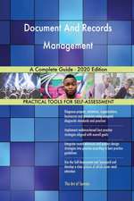 Document And Records Management A Complete Guide - 2020 Edition