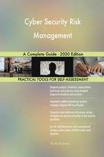 Cyber Security Risk Management A Complete Guide - 2020 Edition