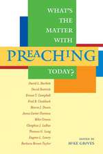 What's the Matter with Preaching Today?: Worship-Centered Church Renewal