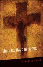 The Last Days of Jesus: Studies in the Gospel of John