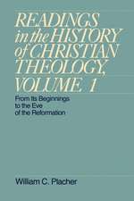 Readings in the History of Christian Theology, Volume 1