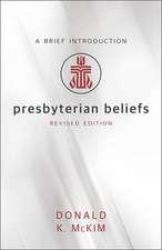 Presbyterian Beliefs, Revised Edition