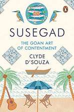 Susegad: The Goan Art of Contentment