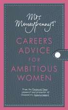 Mrs Moneypenny's Careers Advice for Ambitious Women