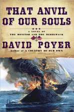 That Anvil of Our Souls: A Novel of the Monitor and the Merrimack