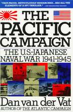 Pacific Campaign: The U.S.-Japanes Naval War 1941-1945