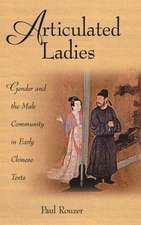 Articulated Ladies – Gender and the Male Community in Early Chinese Texts