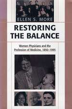 Restoring the Balance – Women Physicians & the Profession of Medicine, 1850–1995