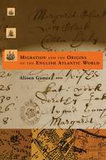 Migration & the Origins of the English Atlantic World