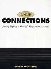 Loose Connections – Joining Together in Amercas Fragmented Communities