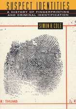 Suspect Identities – A History of Fingerprints & Criminal Identification