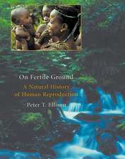 On Fertile Ground – A Natural History of Human Reproduction