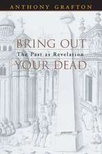 Bring Out Your Dead – The Past as Revelation