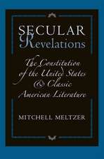 Secular Revelations – The Constitution of the United States and Classic American Literature