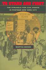 To Stand and Fight – The Struggle for Civil Rights in Postwar New York City