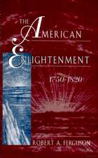 The American Enlightenment, 1750–1820