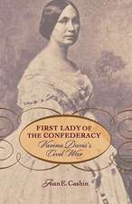 First Lady of the Confederacy – Varina Davis′s Civil War