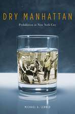 Dry Manhattan – Prohibition in New York City