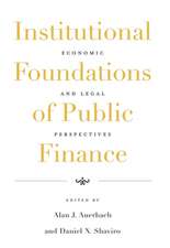 Institutional Foundations of Public Finance – Economic and Legal Perspectives