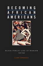 Becoming African Americans – Black Public Life in Harlem, 1919–1939