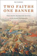 Two Faiths, One Banner: When Muslims Marched with Christians Across Europe's Battlegrounds