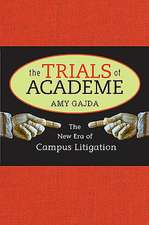 The Trials of Academe – The New Era of Campus Litigation