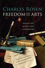 Freedom and the Arts – Essays on Music and Literature