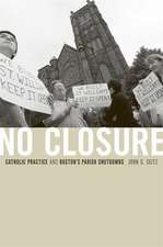 No Closure – Catholic Practice and Boston′s Parish Shutdowns