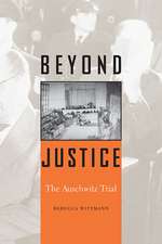 Beyond Justice – The Auschwitz Trial