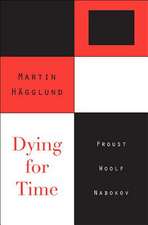 Dying for Time – Proust, Woolf, Nabokov