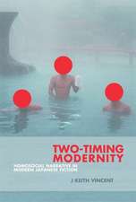 Two–Timing Modernity – Homosocial Narrative in Modern Japanese Fiction