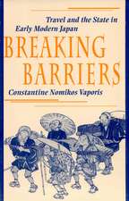 Breaking Barriers – Travel and the State in Early Modern Japan