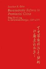 Bureaucratic Reform in Provincial China – Ting Jih–ch′ang in Restoration Kiangsu, 1867–1870