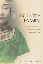 Fiction′s Family – Zhan Xi, Zhan Kai, and the Business of Women in Late–Qing China