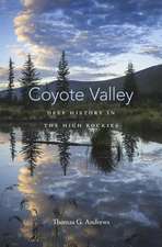 Coyote Valley – Deep History in the High Rockies