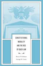 Constitutional Morality and the Rise of Quasi–Law